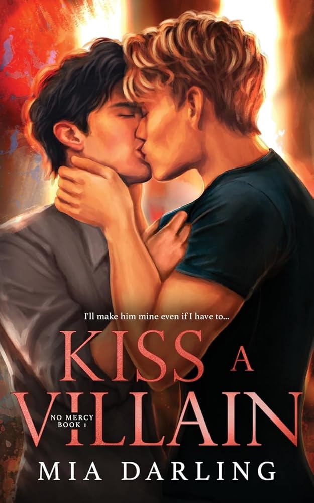 Kiss A Villain: A Dark MM Mafia Romance (No Mercy Duet) cover image
