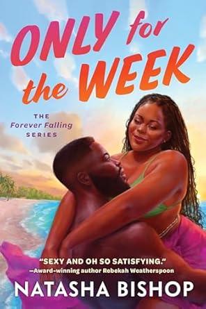 Only for the Week (Forever Falling) | Natasha Bishop | Paperback | [PRE-ORDER NOW]