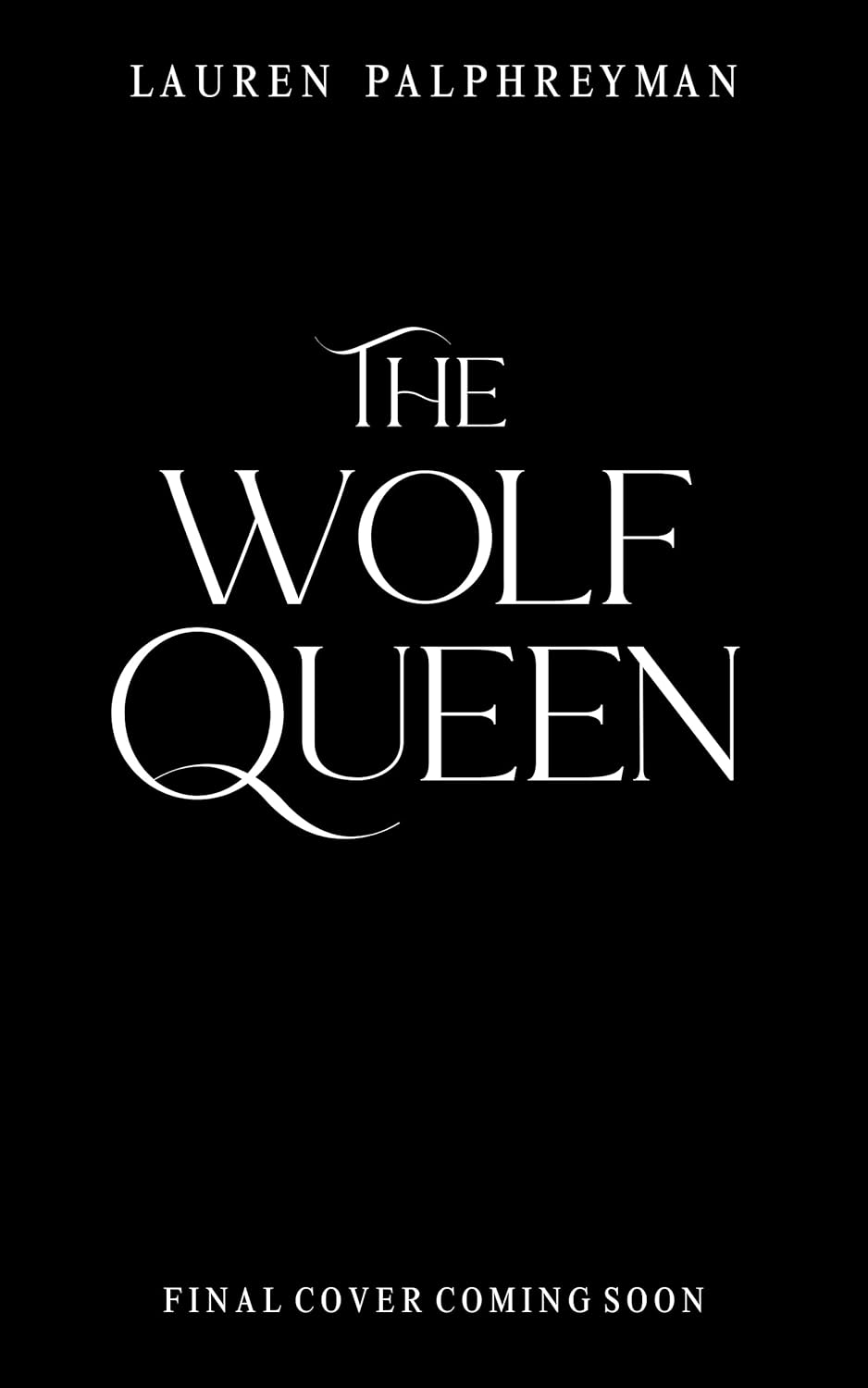 [PRE-ORDER] The Wolf Queen (The Wolf King, 3), Lauren Palphreyman [Pub Date: Nov 17, 2026]