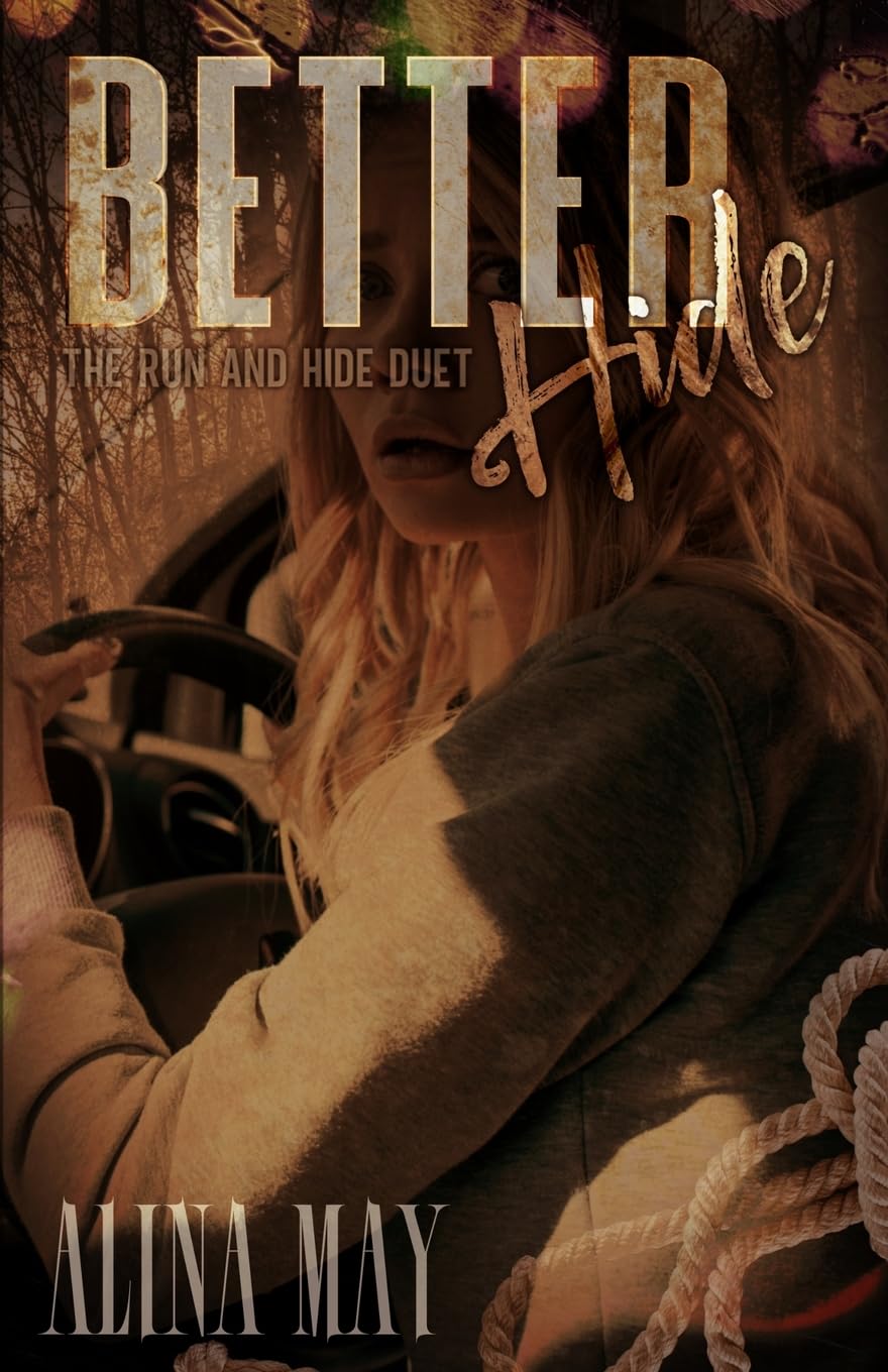 Better Hide (The Run and Hide Duet), Alina May