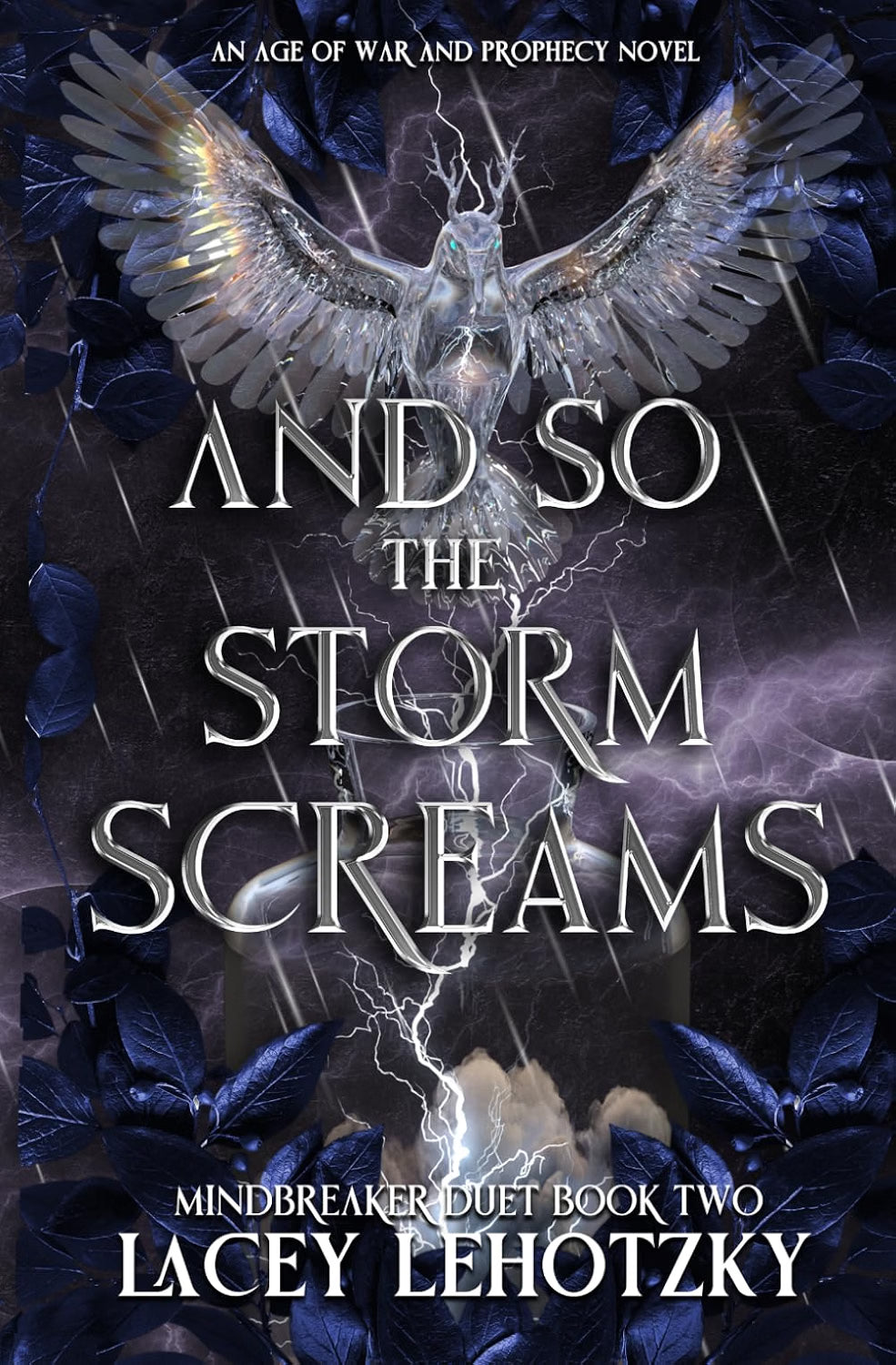 And So The Storm Scream: Mindbreaker Duet, 2 (An Age of War and Prophecy)
