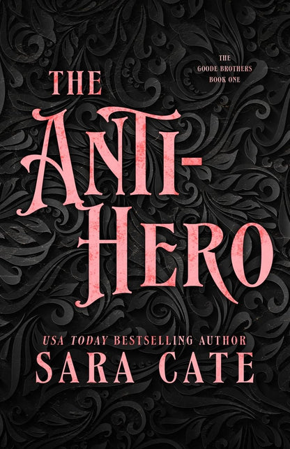 The Anti-Hero, Sara Cate