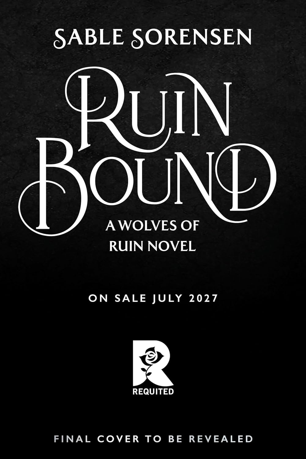 [PRE-ORDER] Ruin Bound (Deluxe Limited Edition)(The Wolves of Ruin, 3), Sable Sorenson [Publish Date: July 27, 2027)