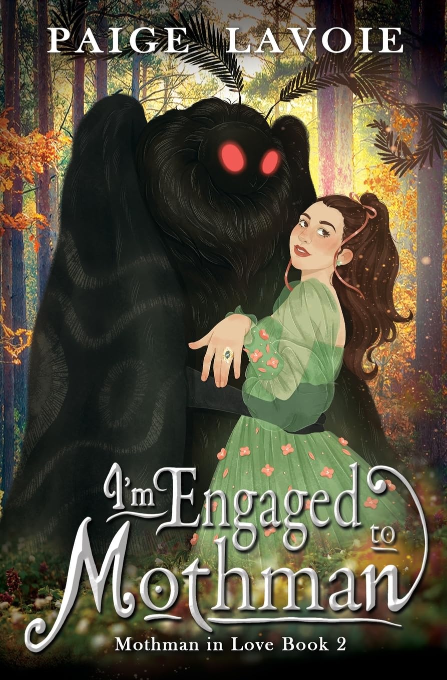 I'm Engaged To Mothman, Paige Lavoie