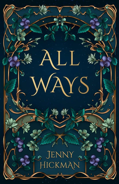 All Ways: To Win A Fae Heart (Willowhaven Romance, 2), Jenny Hickman