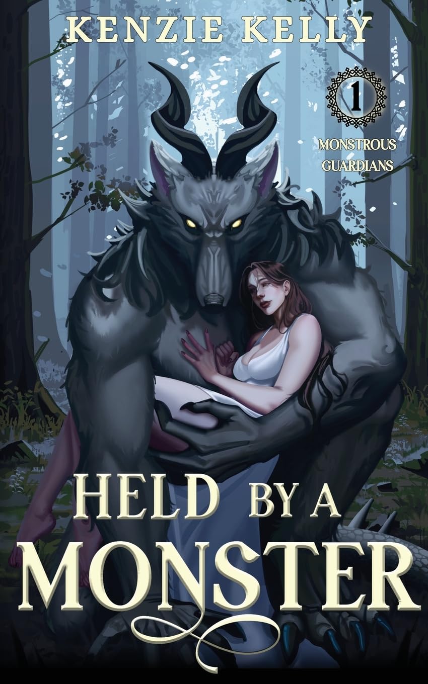Held by a Monster (Monstrous Guardians, 1), Kelly Kenzie