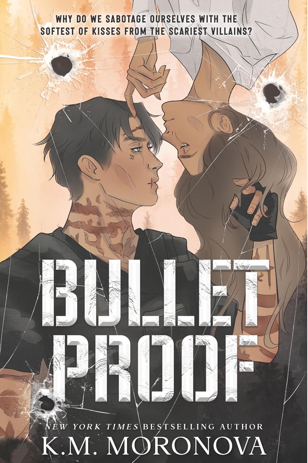 Bulletproof, K.M. Moronova