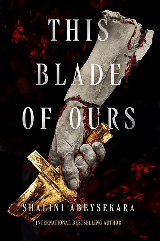 [PRE-ORDER] This Blade of Ours, Shalini Abeysekara [Pub Date: June 30, 2026]