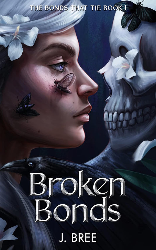 Broken Bonds (The Bonds That Tie, 1), J. Bree