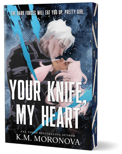 Your Knife, My Heart (Dark Forces, 1), K.M. Moronova
