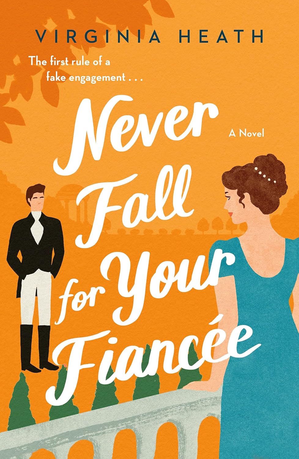 Never Fall for Your Fiancee (The Merriwell Sisters, 1), Virginia Heath