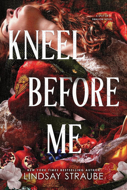 [PRE-ORDER] Kneel Before Me (Split or Swallow, 3), Lindsay Straube [Pub Date: