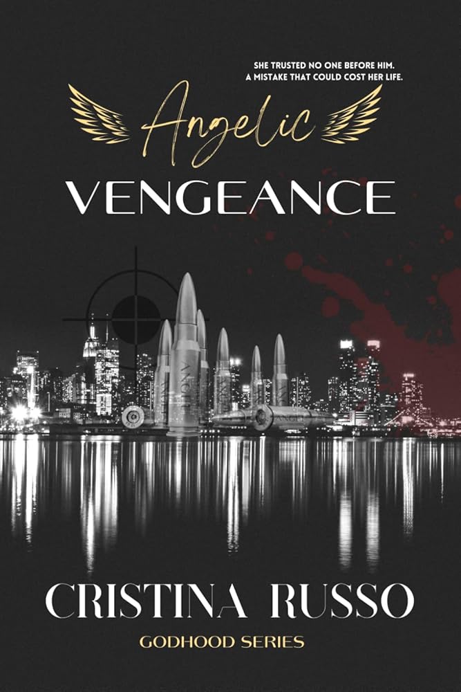 Angelic Vengeance: A Revenge, Mafia Dark Romance (GodHood) cover image