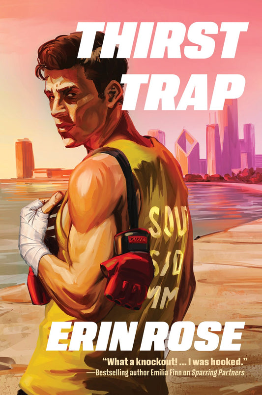 [PRE-ORDER] Thirst Trap, Erin Rose [Pub Date: Apr 6, 2027]