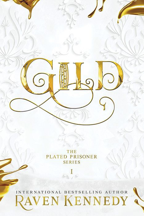Gild (The Plated Prisoner, 1), Raven Kennedy