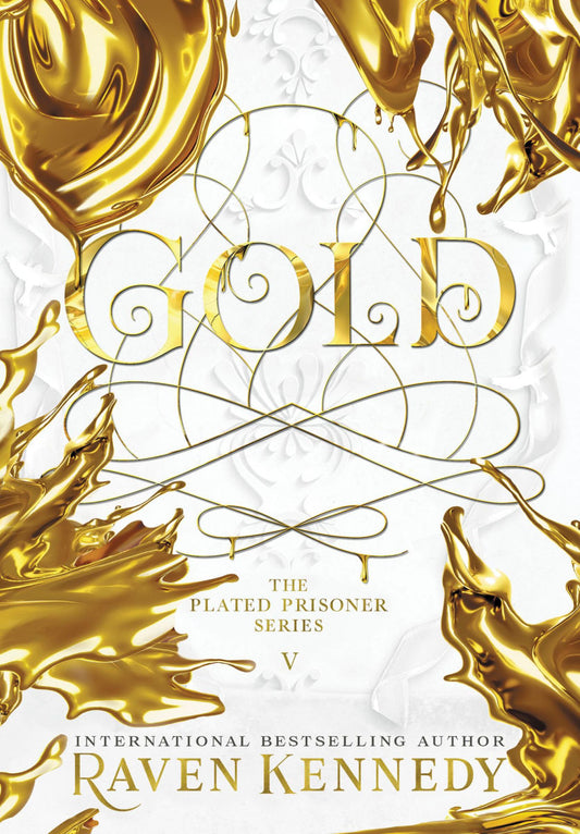 Gold (The Plated Prisoner, 5), Raven Kennedy