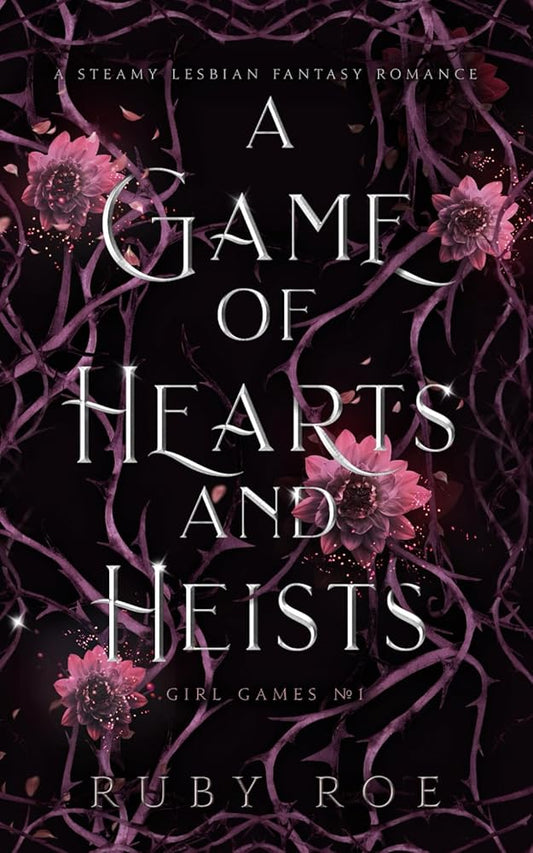 A Game of Hearts and Heists: A Steamy Lesbian Fantasy Romance (Girl Games) cover image
