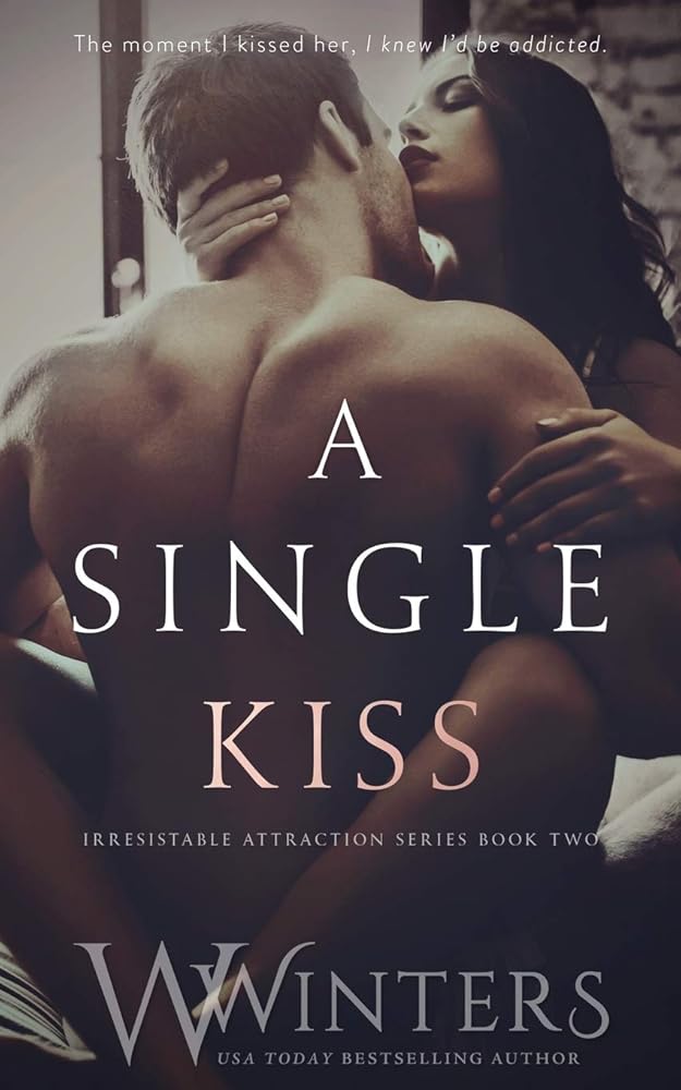 A Single Kiss (Irresistible Attraction) cover image