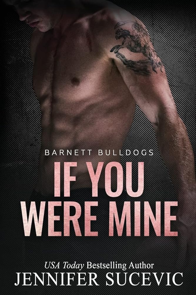 If You Were Mine: An Older's Brother's Enemies-to-Lovers New Adult Sports Romance (Barnett Bulldogs) cover image