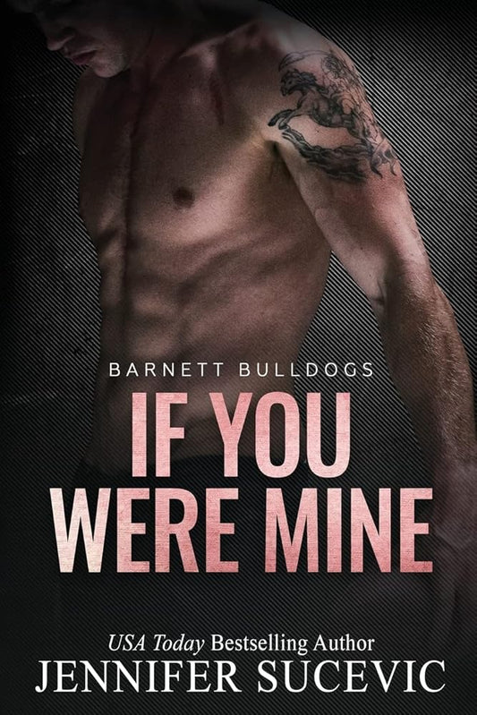 If You Were Mine: An Older's Brother's Enemies-to-Lovers New Adult Sports Romance (Barnett Bulldogs) cover image
