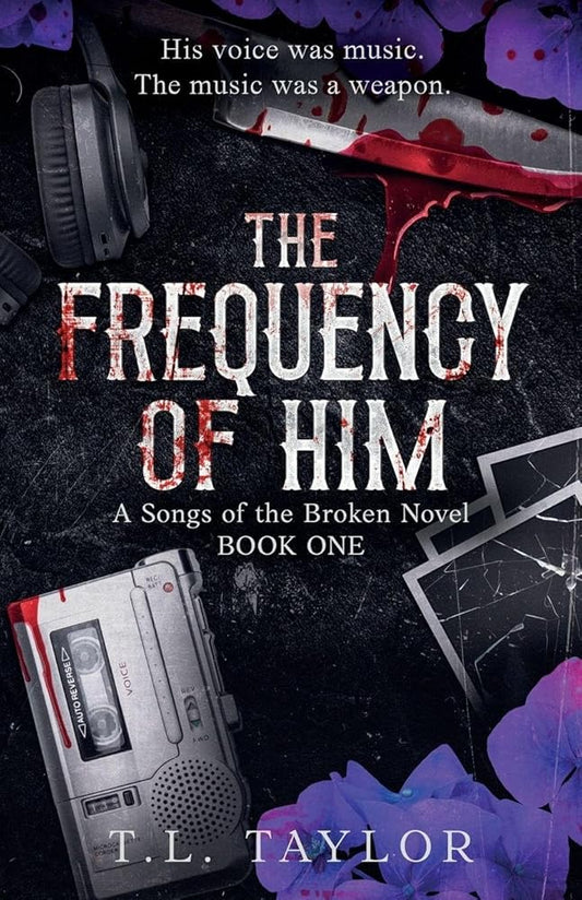 The Frequency of Him (A Songs of the Broken Novel) cover image