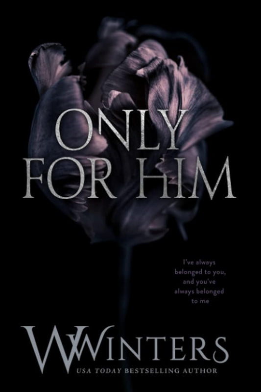 Only For Him (Merciless World Series) cover image