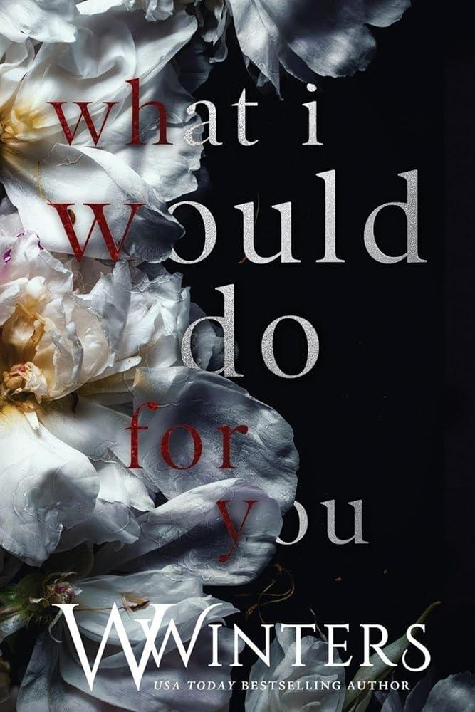 What I Would Do For You cover image