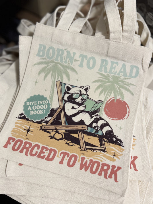Born To Read Forced To Work | Raccoon | Mini Tote Bag