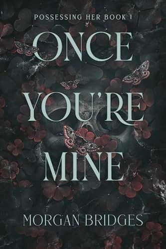 Once You’re Mine | Morgan Bridges | Paperback
