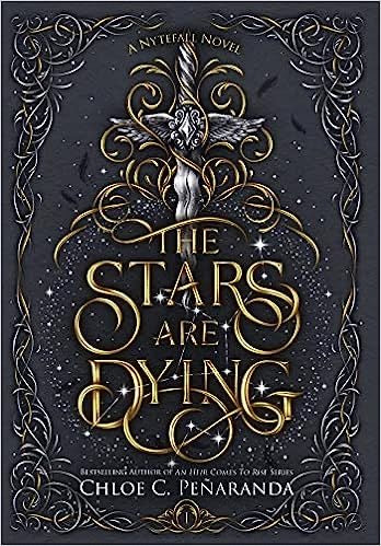 The Stars Are Dying (The Nytefall Trilogy #1) | Chloe C. Penaranda | Deluxe Edition | Hardcover