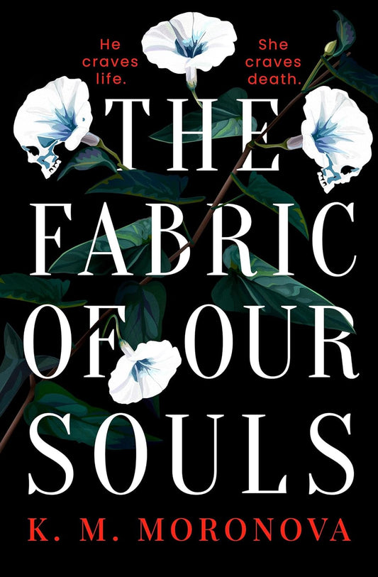The Fabric of Our Souls | K.M. Moronova | Paperback
