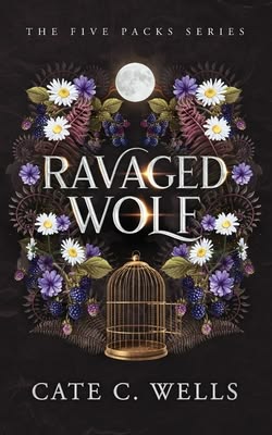 Ravaged Wolf (The Five Packs), Cate C. Wells