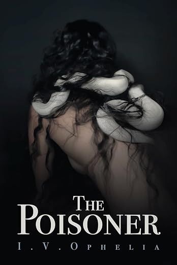 The Poisoner | I.V. Ophelia | Paperback | [PRE-ORDER NOW]