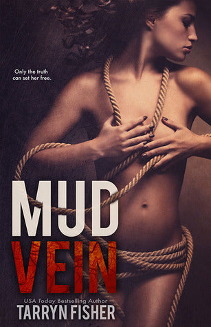 Mud Vein, Tarryn Fisher